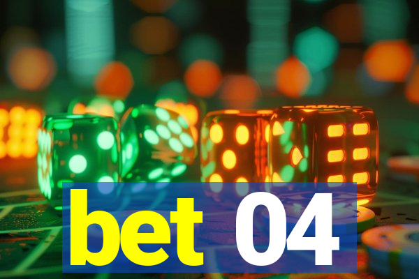 bet 04